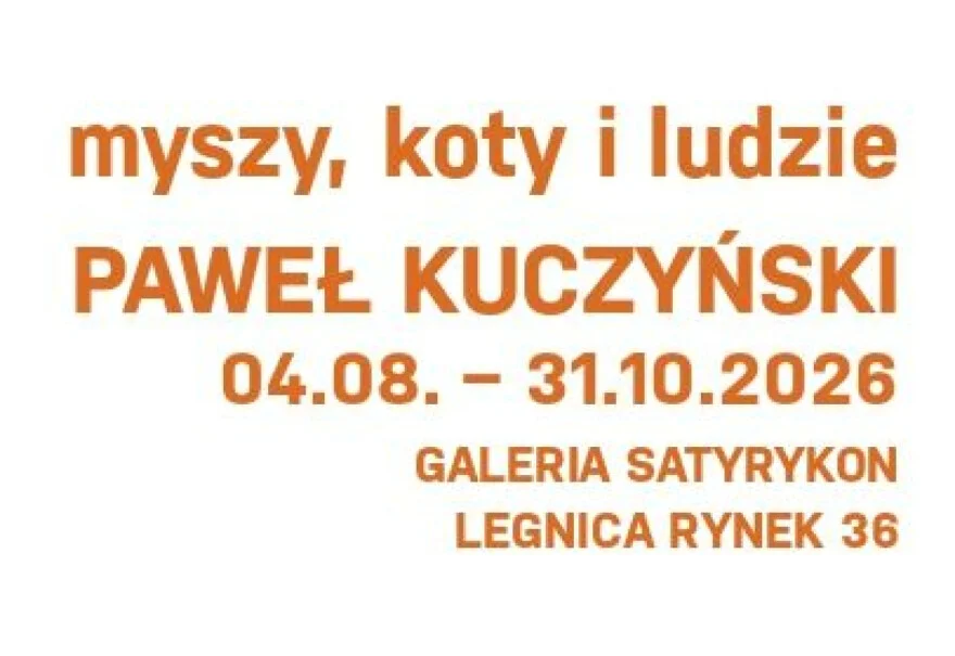 Wystawa Pawła Kuczyńskiego „myszy, koty i ludzie”